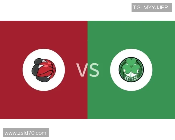 猛龙与凯尔特人精彩对决即将开启9月10日直播全程回顾与分析 猛龙与凯尔特人精彩对决即将开启9月10日直播全程回顾与分析